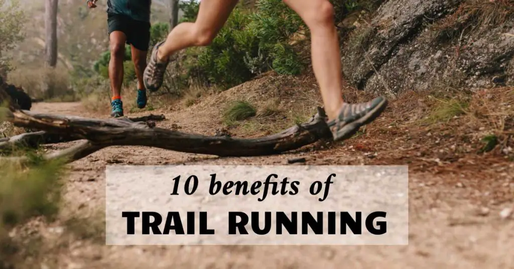 Trail Running Benefits